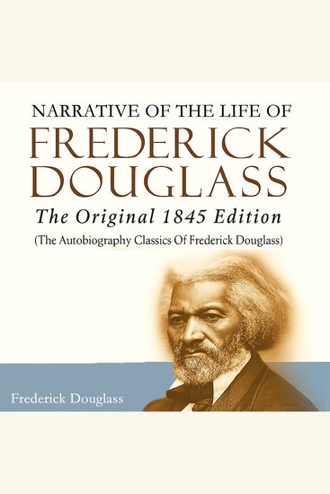 Narrative of the Life of Frederick Douglass: The Original 1845 Edition (The Autobiography Classics Of Frederick Douglass) - cover