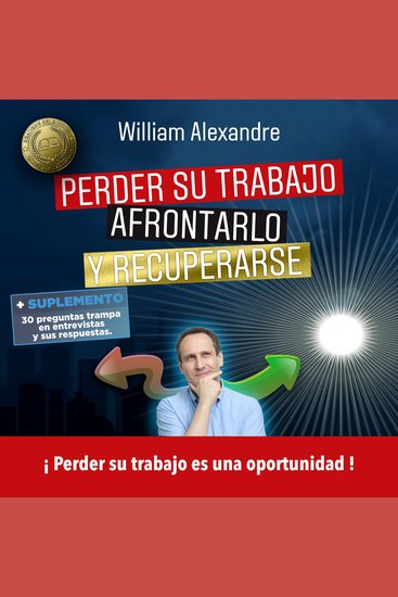 Perder su trabajo afrontarlo y recuperarse - ¡ Perder su trabajo es una oportunidad ! - cover