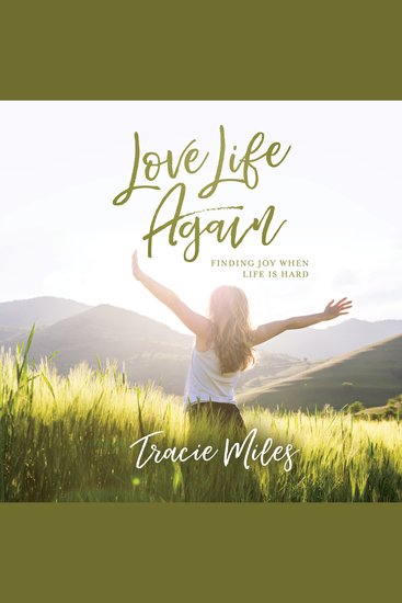 Love Life Again - Finding Joy When Life Is Hard - cover