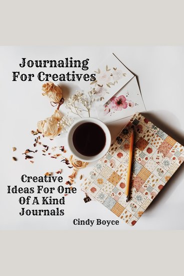 Journaling For Creatives - Creative Ideas For One Of A Kind Journals - cover