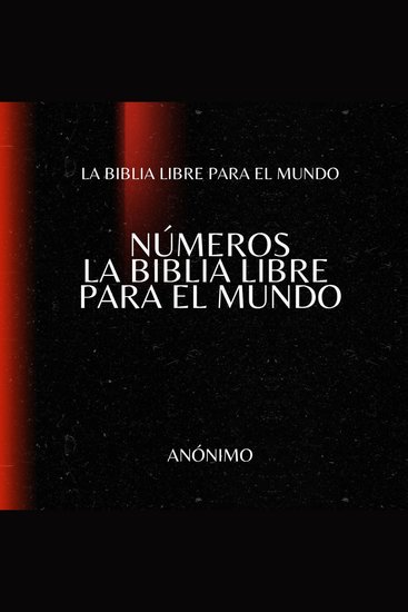 Números La Biblia Libre para el Mundo - cover