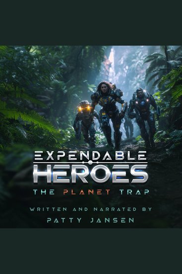 Expendable Heroes: The Planet Trap - cover