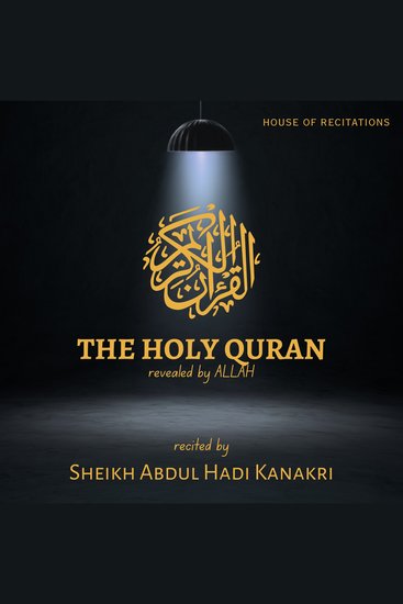 Holy Quran The - Sheikh Abdul Hadi Kanakri - cover