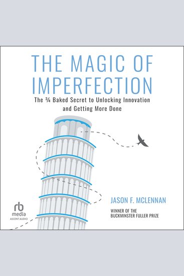 The Magic of Imperfection - The ¾ Baked Secret to Unlocking Innovation and Getting More Done - cover