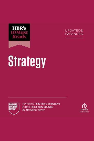 HBR's 10 Must Reads on Strategy Updated and Expanded (featuring "The Five Competitive Forces That Shape Strategy" by Michael E Porter) - cover