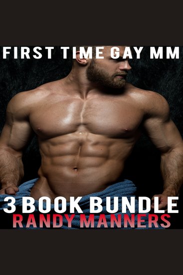 First Time Gay MM 3 Book Bundle #1 - First Time Gay MM - cover