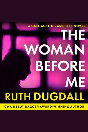 Woman Before Me The: Don’t miss this chilling domestic psychological suspense thriller in 2026! (The Cate Austin Casefiles Book 1) - cover