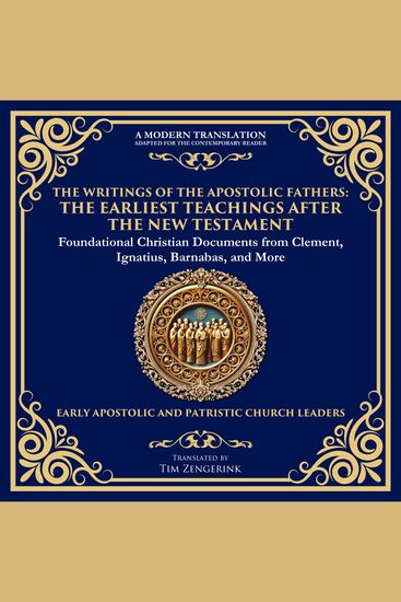 The Writings of the Apostolic Fathers - The Earliest Teachings After the New Testament - cover