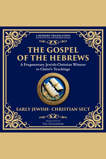The Gospel of the Hebrews - A Lost Spiritual Classic - cover