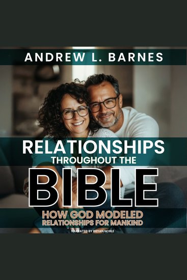 Relationships Throughout The Bible - How God Modeled Relationships for Mankind - cover