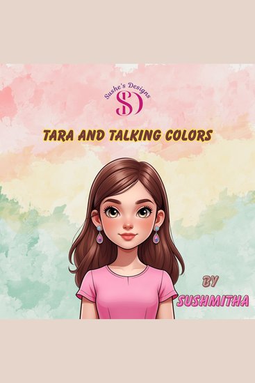 Tara and the Talking Colors: A Magical Journey Through Feelings Friendship and the Power of Color - cover