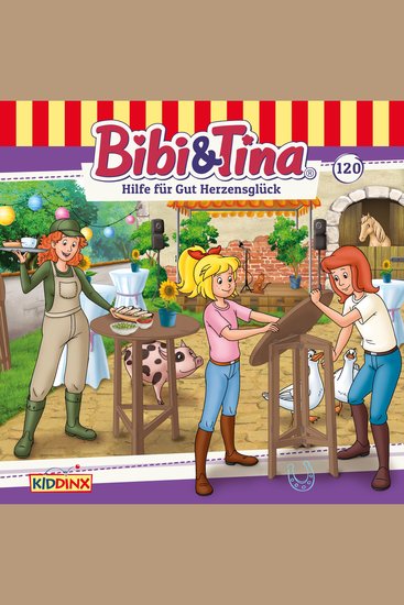 Bibi & Tina Folge 120: Hilfe für Gut Herzensglück - cover