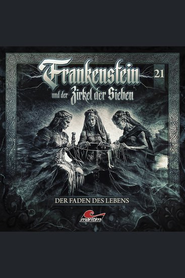 Frankenstein und der Zirkel der Sieben Folge 21: Der Faden des Lebens (ungekürzt) - cover