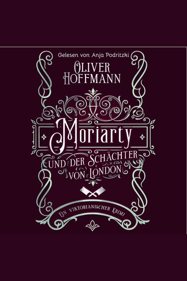 Moriarty und der Schächter von London - Ein viktorianischer Krimi - cover