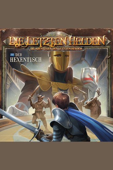 Die Letzten Helden Die Abenteuer der Letzten Helden Folge 37: Der Hexentisch (ungekürzt) - cover