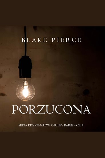 Porzucona (Seria kryminałów o Riley Paige – Cz 7) - Cyfrowa narracja przy użyciu syntezowanego głosu - cover