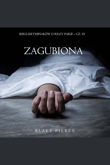 Zagubiona (Seria kryminałów o Riley Paige – Cz 10) - Cyfrowa narracja przy użyciu syntezowanego głosu - cover