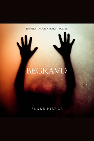 Begravd (En Riley Paige-Rysare – Bok 11) - Digitalt inläst via en datorgenererad röst - cover