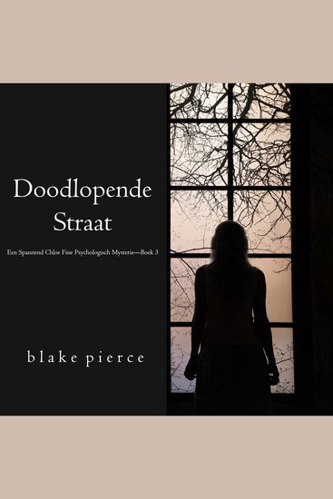 Doodlopende Straat (Een Spannend Chloe Fine Psychologisch Mysterie—Boek 3) - Digitaal voorgelezen door een electronisch gegenereerde stem - cover