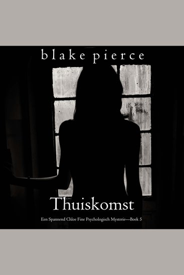 Thuiskomst (Een Spannend Chloe Fine Psychologisch Mysterie—Boek 5) - Digitaal voorgelezen door een electronisch gegenereerde stem - cover