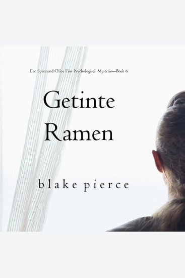 Getinte Ramen (Een Spannend Chloe Fine Psychologisch Mysterie—Boek 6) - Digitaal voorgelezen door een electronisch gegenereerde stem - cover