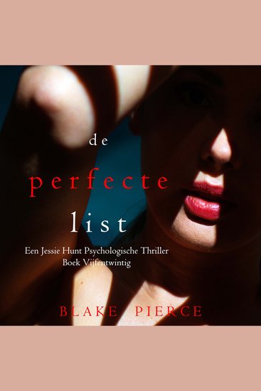 De Perfecte List (Een Jessie Hunt Psychologische Thriller—Boek Vijfentwintig) - Digitaal voorgelezen door een electronisch gegenereerde stem - cover