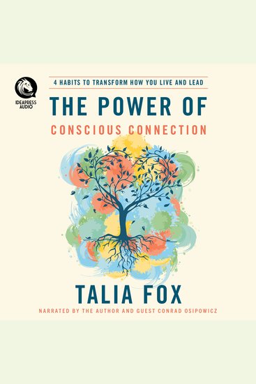 The Power of Conscious Connection - 4 Habits to Transform How You Live and Lead - cover