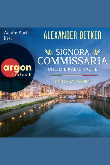 Signora Commissaria und die kalte Rache - Ein Toskana-Krimi - Giulia Ferrari ermittelt Band 3 (Ungekürzte Lesung) - cover
