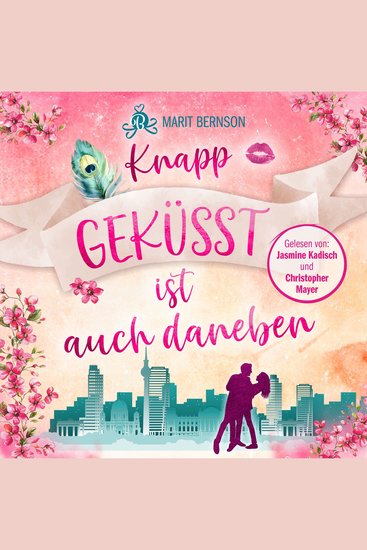 Knapp geküsst ist auch daneben (ungekürzt) - cover