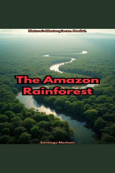 The Amazon Rainforest - cover