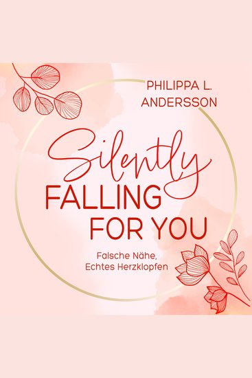 Silently Falling For You - Falsche Nähe Echtes Herzklopfen - cover