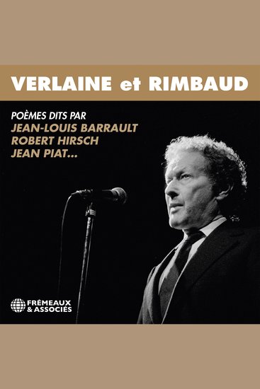 Verlaine et Rimbaud - Poèmes dits par Robert Hirsch Jean Piat Jean-Louis Barrault… - cover