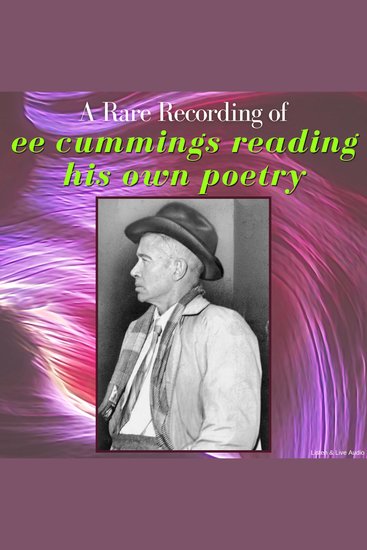 A Rare Recording of EE Cummings Reading His Own Poetry - cover