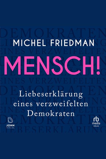 Mensch! - Liebeserklärung eines verzweifelten Demokraten - cover