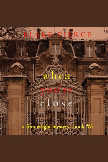 When You’re Close (A Finn Wright FBI Mystery—Book Three) - cover