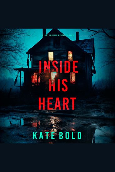 Inside His Heart (A Lucy Crimson Suspense Thriller—Book Two) - cover