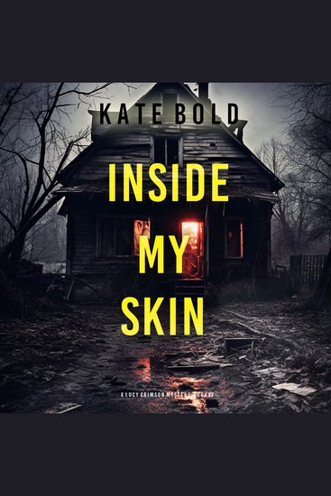 Inside My Skin (A Lucy Crimson Suspense Thriller—Book Three) - cover