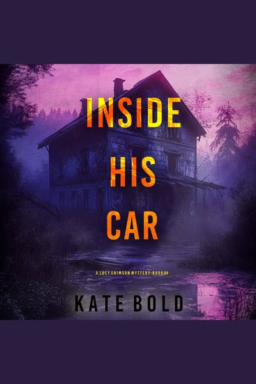 Inside His Car (A Lucy Crimson Suspense Thriller—Book Four) - cover