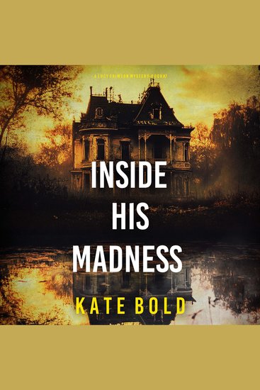 Inside His Madness (A Lucy Crimson Suspense Thriller—Book Seven) - Digitally narrated using a synthesized voice - cover