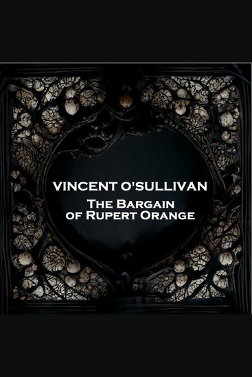 The Bargain of Rupert Orange - An interesting Faustian story about a deal with a devil - cover