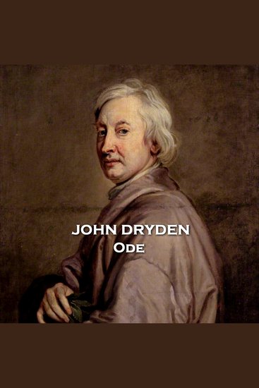 Ode - The Age of Dryden' is a fitting marker for why he stood above all the others of his age - cover