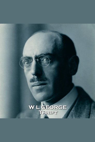 Thrift - In this story George examines what some people will give up in the pursuit of something - cover