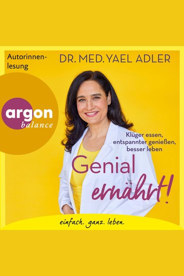 Genial ernährt! - Klüger essen entspannter genießen besser leben (Ungekürzte Autorinnenlesung) - cover