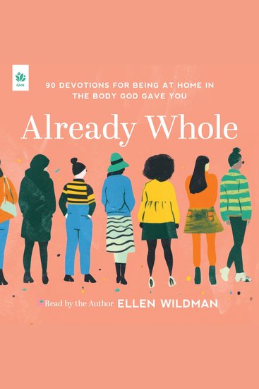 Already Whole - 90 Devotions for Being at Home in the Body God Gave You - cover