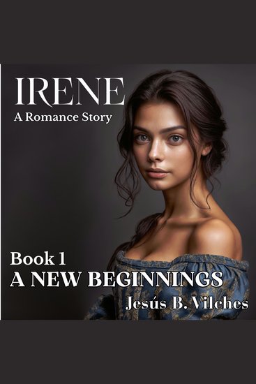 Irene A Romance Story - Book 1 A New Beginning - cover
