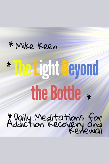 The Light Beyond the Bottle - Daily Meditations for Addiction Recovery and Renewal - cover