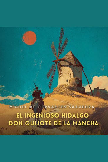 El ingenioso hidalgo don Quijote de la Mancha Parte 1 - cover