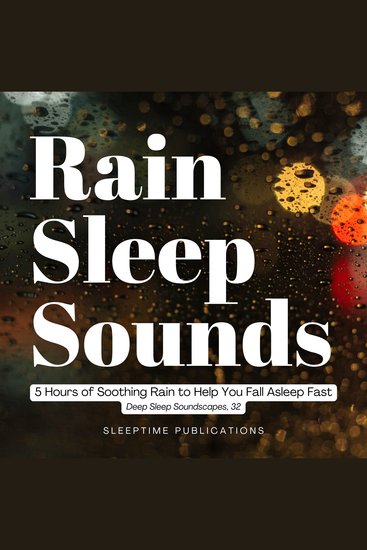 Rain Sleep Sounds - 5 Hours of Soothing Rain to Help You Fall Asleep Fast - cover