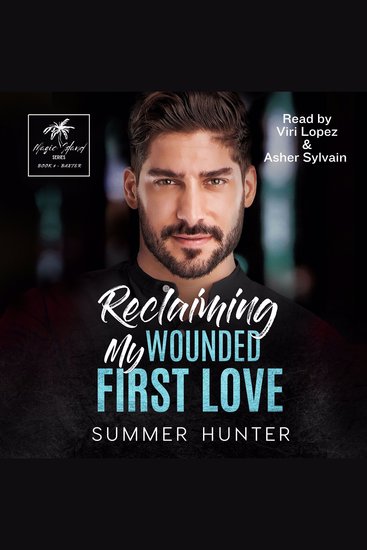 Reclaiming My Wounded First Love - Magic Island Book 4 - Baxter - cover
