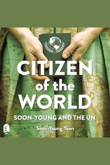 Citizen of the World: Soon-Young and the UN - cover